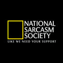 National Sarcasm Society Cotton Unisex T-Shirt