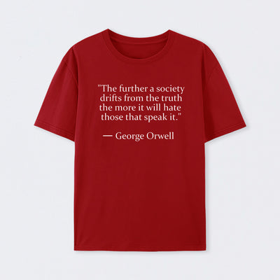 Truth Quote by George Orwell T-Shirt