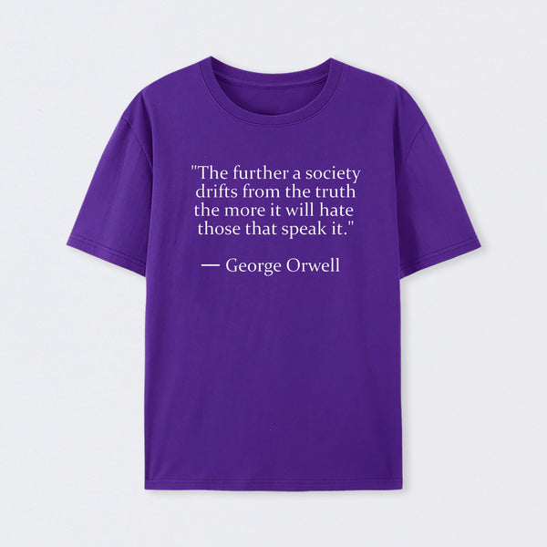 Truth Quote by George Orwell T-Shirt