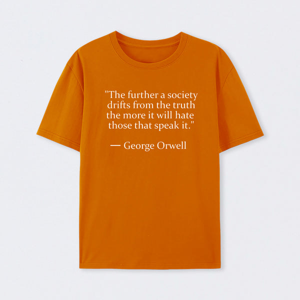 Truth Quote by George Orwell T-Shirt