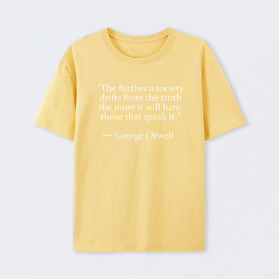 Truth Quote by George Orwell T-Shirt