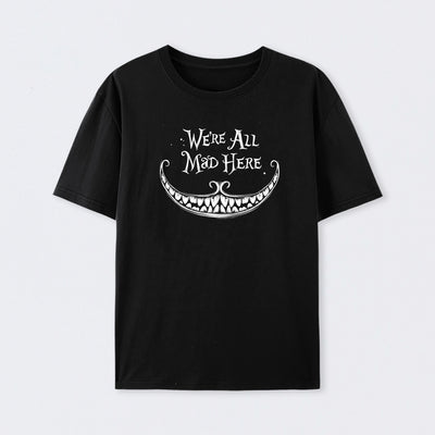 We Are Mad T-Shirt