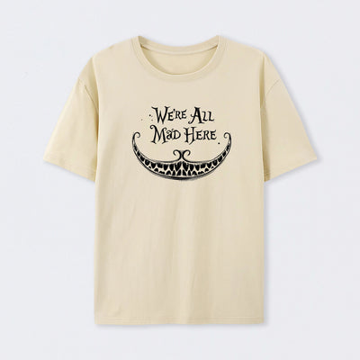 We Are Mad T-Shirt