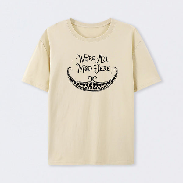 We Are Mad T-Shirt