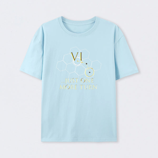 Just One More Turn T-Shirt