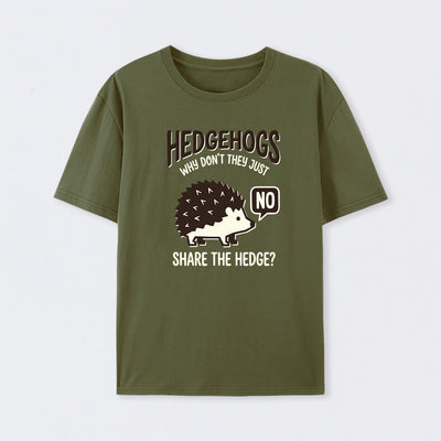 Hedgehogs Cant Share T-Shirt