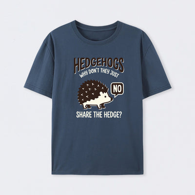 Hedgehogs Cant Share T-Shirt