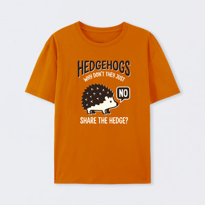 Hedgehogs Cant Share T-Shirt