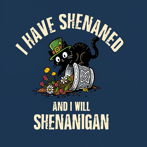 Shenanigan Mode On T-Shirt