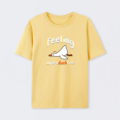 Feeling unproDUCKtive T-Shirt