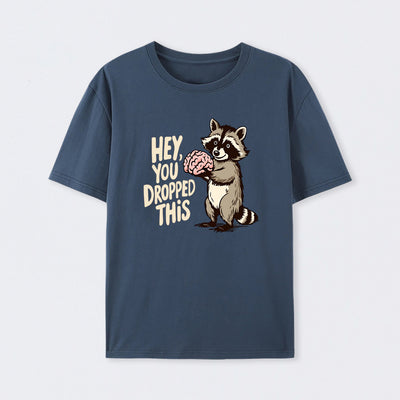 You Dropped This T-Shirt