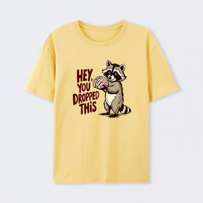 You Dropped This T-Shirt