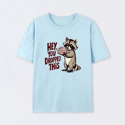 You Dropped This T-Shirt