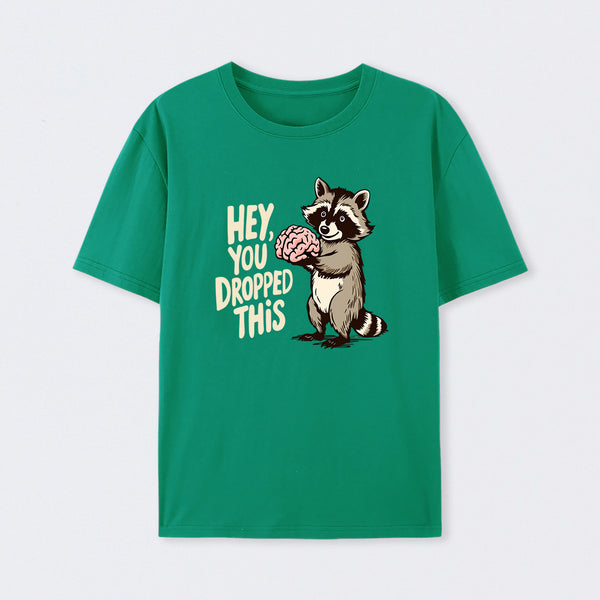 You Dropped This T-Shirt